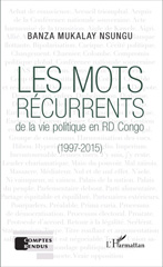 E-book, Les mots récurrents de la vie politique en RD Congo : (1997-2015), Editions L'Harmattan