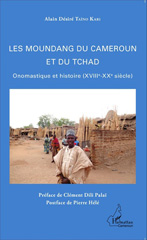 E-book, Les Moundang du Cameroun et du Tchad : Onomastique et histoire (XVIIIè-XXè siècle), Editions L'Harmattan