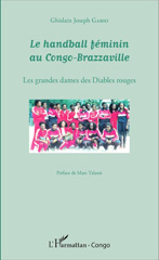E-book, Le handball féminin au Congo-Brazzaville : Les grandes dames des Diables rouges, Editions L'Harmattan