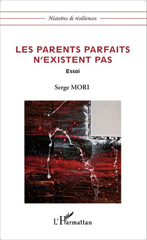 E-book, Les parents parfaits n'existent pas : Essai, Editions L'Harmattan