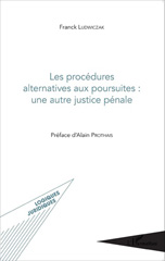 E-book, Les procédures alternatives aux poursuites : une autre justice pénale, Editions L'Harmattan