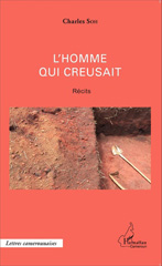 E-book, L'homme qui creusait : Récits, Editions L'Harmattan