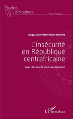 E-book, L'insécurité en République centrafricaine : Quel rôle pour le droit international ?, Editions L'Harmattan