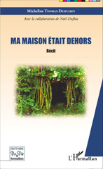 E-book, Ma maison était dehors : Récit, Editions L'Harmattan