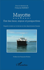 E-book, Mayotte : État des lieux, enjeux et perspectives - Regards croisés sur le dernier-né des départements français, Editions L'Harmattan