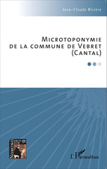 E-book, Microtoponymie de la commune de Vebret (Cantal), Rivière, Jean-Claude, Editions L'Harmattan
