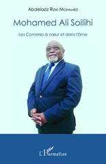 E-book, Mohamed Ali Soilihi : Les Comores à coeur et dans l'âme, Riziki Mohamed, Abdelaziz, Editions L'Harmattan