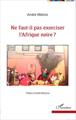 eBook, Ne faut-il pas exorciser l'Afrique noire ?, Editions L'Harmattan