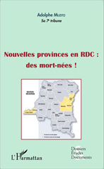 E-book, Nouvelles provinces en RDC : des morts-nées ! (fascicule broché), Muzito, Adolphe, Editions L'Harmattan