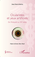 eBook, Ocularistes et yeux artificiels : De l'Antiquité au XXe siècle, Martin, Jean-Pierre, Editions L'Harmattan