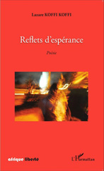 E-book, Reflets d'espérance. Poésie, Koffi Koffi, Lazare, Editions L'Harmattan