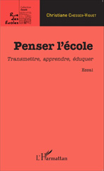E-book, Penser l'école : Transmettre, apprendre, éduquer - Essai, Chessex-Viguet, Christiane, Editions L'Harmattan