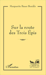 eBook, Sur la route des Trois Épis, Bauer Benidir, Marguerite, Editions L'Harmattan