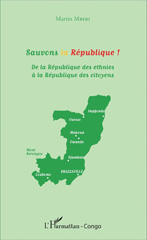 E-book, Sauvons la république ! : De la république des ethnies à la République des citoyens, Editions L'Harmattan