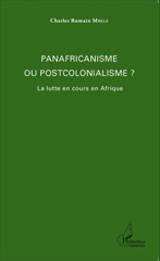 E-book, Panafricanisme ou postcolonialisme ? : La lutte en cours en Afrique, Editions L'Harmattan
