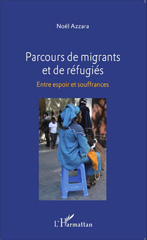 eBook, Parcours de migrants et de réfugiés : Entre espoir et souffrances, Editions L'Harmattan