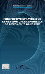 E-book, Perspective stratégique et gestion opérationnelle de l'économie bancaire, Editions L'Harmattan