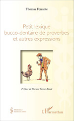 E-book, Petit lexique bucco-dentaire de proverbes et autres expressions, Ferrante, Thomas, Editions L'Harmattan
