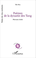 E-book, Poèmes de la dynastie des Tang : Morceaux choisis (transcription phonétique du texte original chinois, traduction vietnamienne et traduction française), Editions L'Harmattan