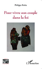 E-book, Pour vivre son couple dans la foi, Beitia, Philippe, Editions L'Harmattan