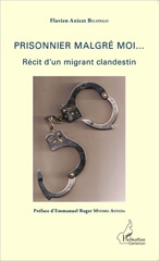 E-book, Prisonnier malgré moi... : Récit d'un migrant clandestin, Editions L'Harmattan
