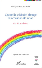 E-book, Quand la solidarité change les couleurs de la vie : Du SEL sur le feu, Editions L'Harmattan