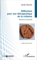 E-book, Réflexions pour une thérapeutique de la violence : Violence et créativité, Editions L'Harmattan