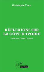 E-book, Réflexions sur la Côte d'Ivoire, Yahot, Christophe, Editions L'Harmattan