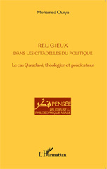 E-book, Religieux dans les citadelles du politique : Le cas Qaradawi, théologien et prédicateur, Editions L'Harmattan