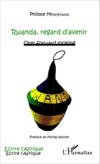 E-book, Rwanda, regard d'avenir : Only forward looking, Editions L'Harmattan