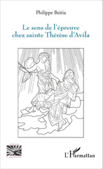 eBook, Sens de l'épreuve chez sainte Thérèse d'Avila, Beitia, Philippe, Editions L'Harmattan