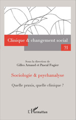 eBook, Sociologie et psychanalyse : Quelle praxis, quelle clinique ?, Editions L'Harmattan
