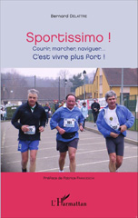 E-book, Sportissimo ! : Courir, marcher, naviguer... C'est vivre plus fort !, Editions L'Harmattan