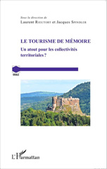 E-book, Tourisme de mémoire : Un atout pour les collectivités territoriales ?, Editions L'Harmattan