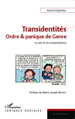 E-book, Transidentités : ordre & panique de Genre : Le réel et ses interprétations, Espineira, Karine, Editions L'Harmattan