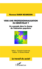 E-book, Vers une professionnalisation du bénévolat ? : Un exemple dans le champ de l'éducation populaire, Tardif Bourgoin, Florence, Editions L'Harmattan