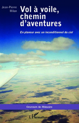 E-book, Vol à voile, chemin d'aventures : En planeur avec un inconditionnel du ciel, Editions L'Harmattan