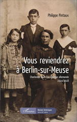 eBook, Vous reviendrez à Berlin-sur-Meuse : Charleville sous l'occupation allemande - 1914/1918, Editions L'Harmattan