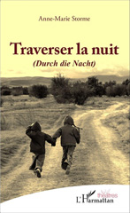 E-book, Traverser la nuit : (Durch die Nacht), Storme, Anne-Marie, Editions L'Harmattan