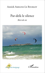 E-book, Par-delà le silence : Récit de vie, Editions L'Harmattan