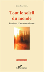 E-book, Tout le soleil du monde : Esquisses d'une contradiction, Editions L'Harmattan