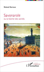 eBook, Savonarole : ou le bûcher des vanités, Editions L'Harmattan