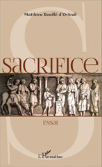 E-book, Sacrifice : Essai, Rouillé d'Orfeuil, Matthieu, Editions L'Harmattan