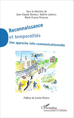E-book, Reconnaissance et temporalités : Une approche info-communicationnelle, Domenget, Jean-Claude, Editions L'Harmattan