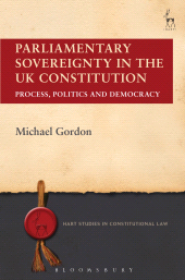 E-book, Parliamentary Sovereignty in the UK Constitution : Process, Politics and Democracy, Hart Publishing