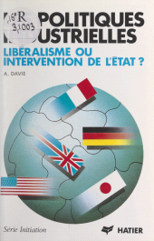 E-book, Les Politiques industrielles : libéralisme ou intervention de l'État ?, Hatier (réédition numérique FeniXX)