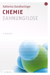 eBook, Chemie für Ahnungslose : Eine Einstiegshilfe für Studierende, S. Hirzel Verlag GmbH