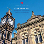 E-book, Gateshead : Architecture in a changing English urban landscape, Historic England