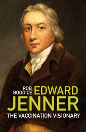 E-book, Edward Jenner : The Vaccination Visionary, The History Press