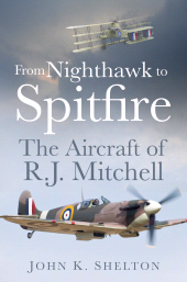 E-book, From Nighthawk to Spitfire : The Aircraft of R.J. Mitchell, The History Press
